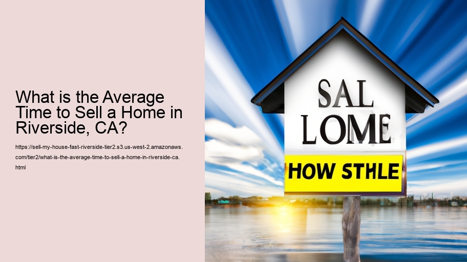 What is the Average Time to Sell a Home in Riverside, CA?